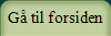 G� til forsiden